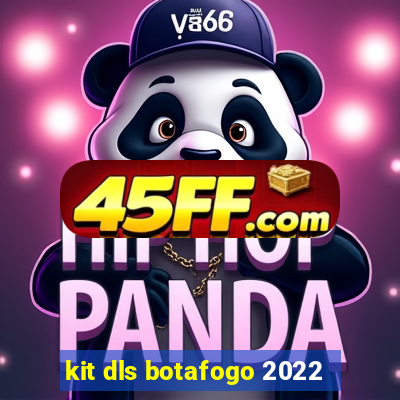 kit dls botafogo 2022